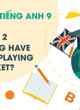Unit 2 - How long have you been playing cricket - Tiếng Anh 9  -  Hoc10